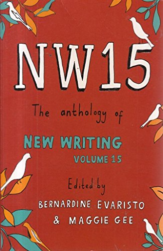 Beispielbild fr NW15: The Anthology of New Writing: v. 15 zum Verkauf von AwesomeBooks