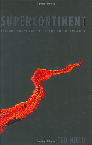 Imagen de archivo de Supercontinent : Ten Billion Years in the Life of Our Planet a la venta por Better World Books Ltd