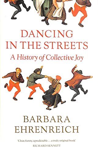 Beispielbild fr Dancing in the Streets: A History of Collective Joy zum Verkauf von ThriftBooks-Dallas
