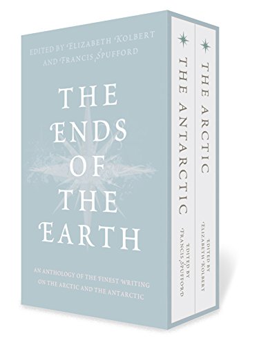 Beispielbild fr The Ends of the Earth: An Anthology of the Finest Writing on the Arctic and the Antarctic zum Verkauf von Scorpio Books, IOBA