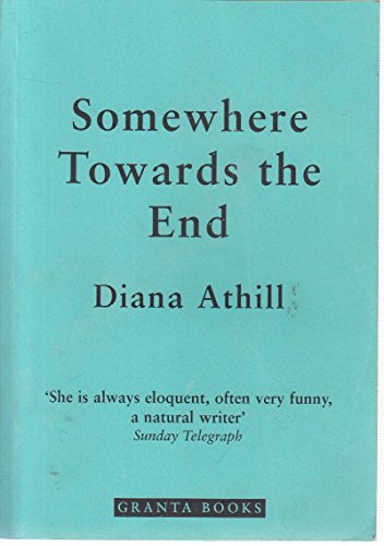 Beispielbild fr Somewhere Towards the End : A Memoir zum Verkauf von Better World Books