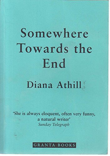 Stock image for Somewhere Towards the End for sale by ThriftBooks-Atlanta