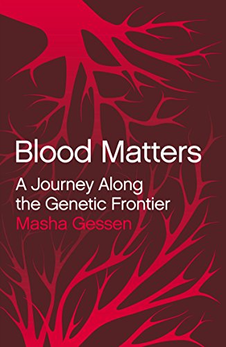 Beispielbild fr Blood Matters: A Journey Along the Genetic Frontier zum Verkauf von WorldofBooks