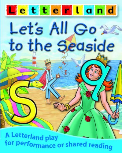 Imagen de archivo de Let's All Go to the Seaside (Letterland Plays) a la venta por Pearlydewdrops