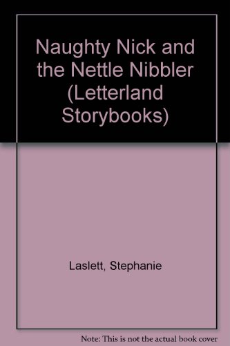 9781862093355: Naughty Nick and the Nettle Nibbler (Letterland Storybooks)