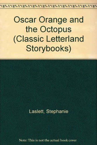 9781862095397: Oscar Orange and the Octopus (Classic Letterland Storybooks)