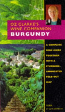 9781862120334: Oz Clarke'S Wine Companion Burgundy. Guide And Fold-Out Map
