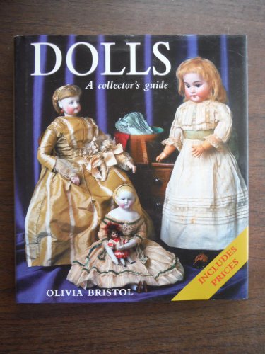 Imagen de archivo de Dolls A collector's guide. a la venta por D & E LAKE LTD. (ABAC/ILAB)