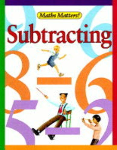 Stock image for Subtracting (Maths Matters!) for sale by MusicMagpie