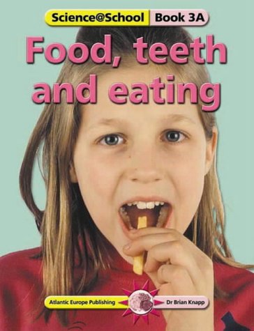 9781862141001: Food, Teeth and Eating (Science@school)