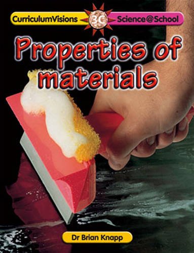Properties of Materials (Science@school) (9781862141087) by Brian Knapp