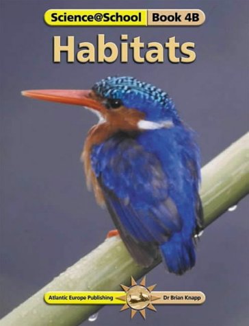 4b Habitats (Science@school) (9781862141285) by Brian Knapp