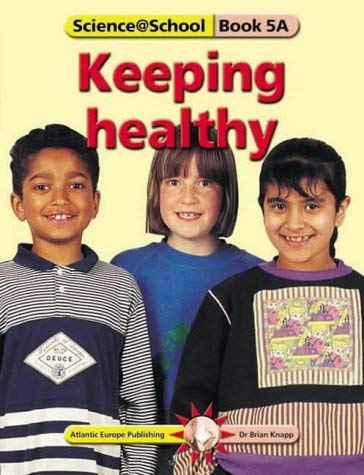 Keeping Healthy (Science@school) (9781862141483) by Brian Knapp