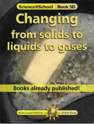 Beispielbild fr Changing from Solids to Liquids to Gases zum Verkauf von Better World Books Ltd