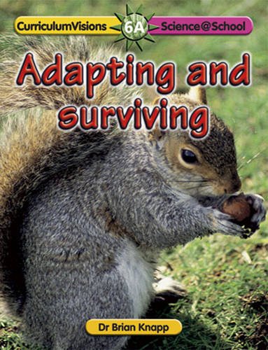 Adapting and Surviving (Science@school) (9781862141728) by Knapp J., Brian