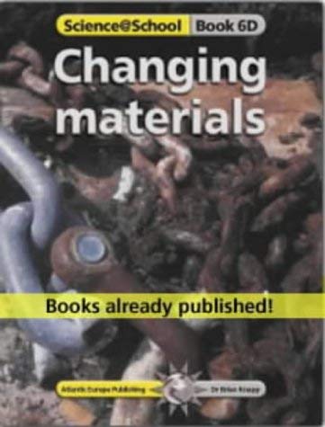 Changing Materials: 6d (Science@School) (9781862141841) by Knapp, B.J.