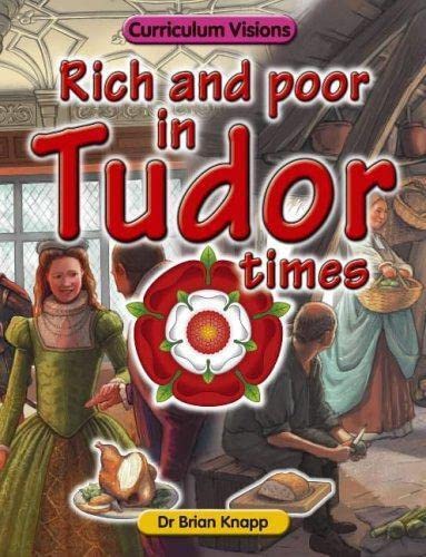 Beispielbild fr Rich and Poor in Tudor Times zum Verkauf von WorldofBooks