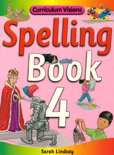 9781862145139: Spelling Book 4: for Year 4 (Curriculum Visions Spelling (6 Pupil Books & 6 Teacher's Resource Books Covering Years 1-6))