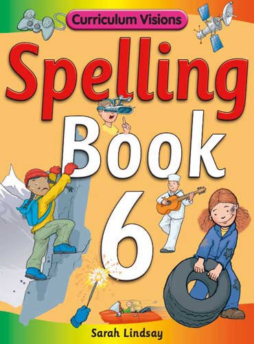 9781862145153: for Year 6 (Curriculum Visions Spelling (6 Pupil Books & 6 Teacher's Resource Books Covering Years 1-6))