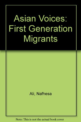 Imagen de archivo de Asian Voices: First Generation Migrants a la venta por WorldofBooks