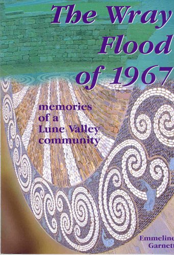 Beispielbild fr The Wray Flood of 1967: Memories of a Lune Valley Community: No 47 (Occasional Paper) zum Verkauf von WorldofBooks