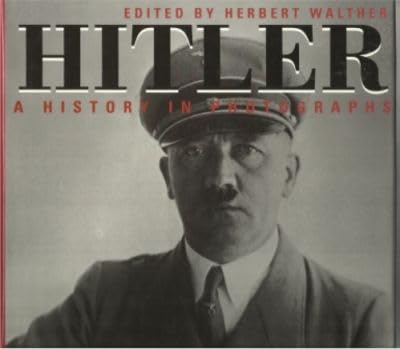 Beispielbild fr Hitler: A History in Photographs zum Verkauf von Voyageur Book Shop