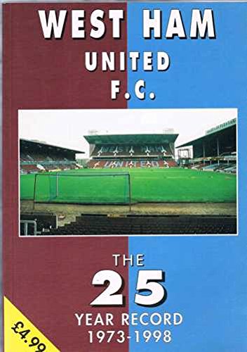 Stock image for West Ham United FC: The 25 Year Record, 1972-97 (The 25 year record series) for sale by WorldofBooks