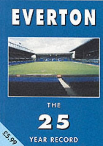 Everton: the 25 Year Record: 1974-1999 (9781862230422) by Powter, David; Robinson, Michael