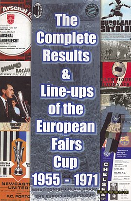 Stock image for The Complete Results and Line-ups of the European Fairs Cup 1955-1971 (Classic Reprint) (Classic Reprint) for sale by Revaluation Books