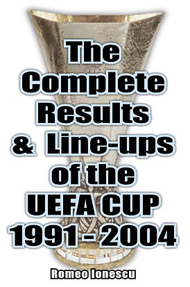 9781862231153: The Complete Results and Line-ups of the UEFA Cup 1991-2004