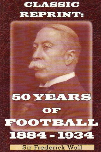 9781862231160: 50 Years of Football 1895-1934
