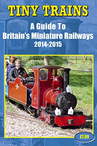 9781862232938: Tiny Trains - A Guide to Britain's Miniature Railways 2014-2015