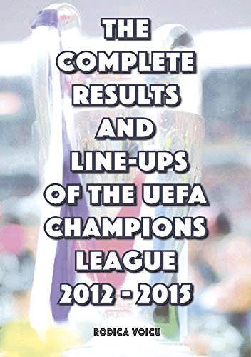 9781862233126: The Complete Results and Line-Ups of the UEFA Champions League 2012-2015