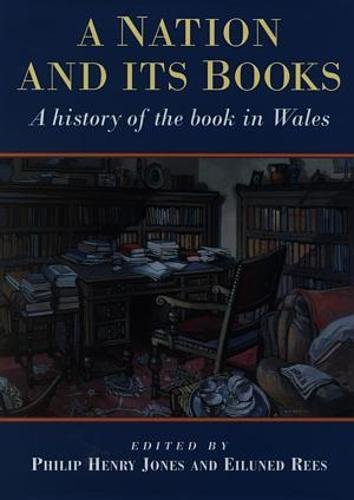 Beispielbild fr Nation and Its Books, A - A History of the Book in Wales zum Verkauf von Reuseabook
