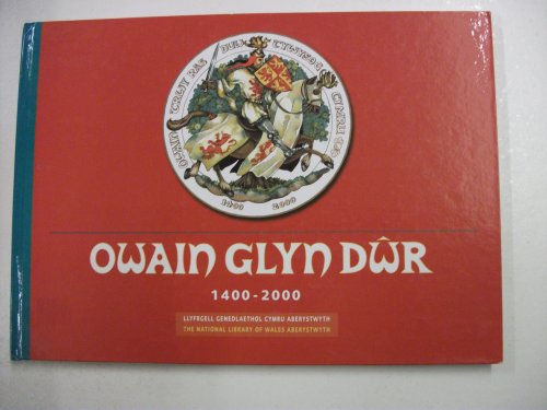 Stock image for Owain Glyn Dwr 1400-2000 for sale by Glynn's Books