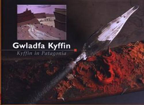 Beispielbild fr Gwladfa Kyffin/Kyffin in Patagonia zum Verkauf von WorldofBooks