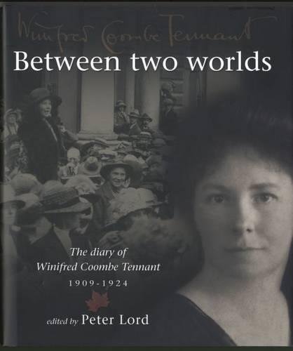 9781862250864: Between Two Worlds - The Diary of Winifred Coombe Tennant 1909-1924