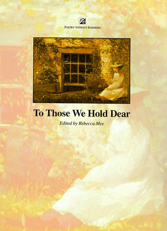 Beispielbild fr To Those We Hold Dear (Poetry today) zum Verkauf von Reuseabook