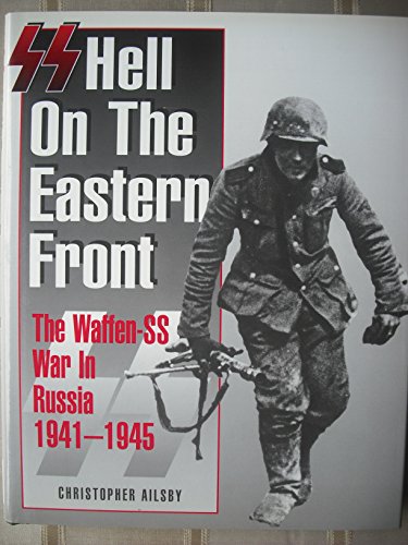 9781862270312: SS: Hell on the Eastern Front - The Waffen-SS on the Eastern Front, 1941-45
