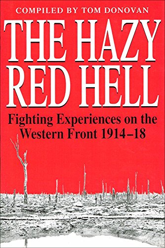 Stock image for The Hazy Red Hell: Fighting Experiences on the Western Front 1914-18 for sale by WorldofBooks