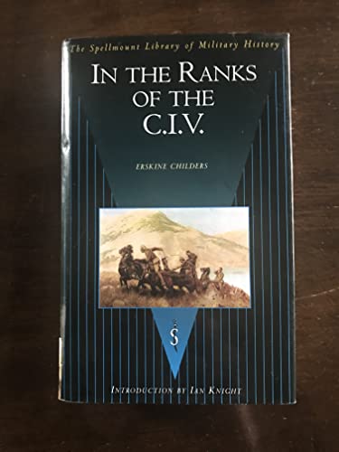In The Ranks of the C. I. V. A Narrative and Diary of Personal Experiences with the C. I. V. Batt...