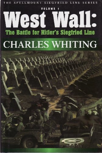 Beispielbild fr West Wall : The Battle for Hitler's Siegfried Line zum Verkauf von Better World Books