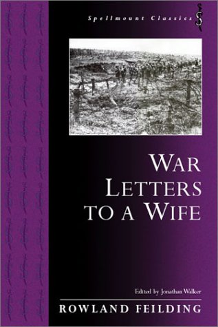 9781862271197: War Letters to a Wife (Spellmount Classics)