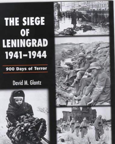 Beispielbild fr The Siege of Leningrad 1941-44: 900 Days of Terror zum Verkauf von The Secret Book and Record Store