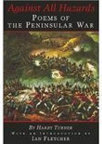 Imagen de archivo de Against All Hazards: Poems of the Peninsular War a la venta por WorldofBooks