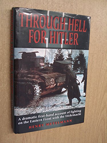 9781862271388: Through Hell for Hitler: The Dramatic First-hand Account of Fighting on the Eastern Front with the Wehrmacht in World War II