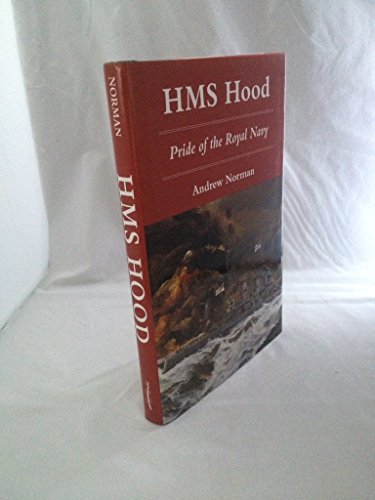 Stock image for HMS Hood: Pride of the Royal Navy for sale by J. and S. Daft