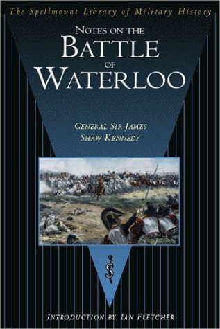 Imagen de archivo de Notes on the Battle of Waterloo (The Spellmount Library of Military History) a la venta por HPB-Ruby