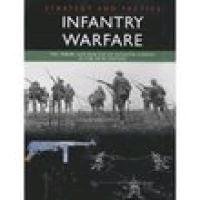 Stock image for Infantry Warfare : Strategy and Tactics for sale by Better World Books