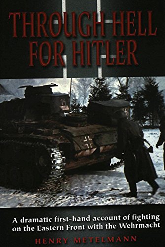 Beispielbild fr Through Hell for Hitler: A Dramatic First-hand Account of Fighting on the Eastern Front with the Wehrmacht zum Verkauf von Reuseabook